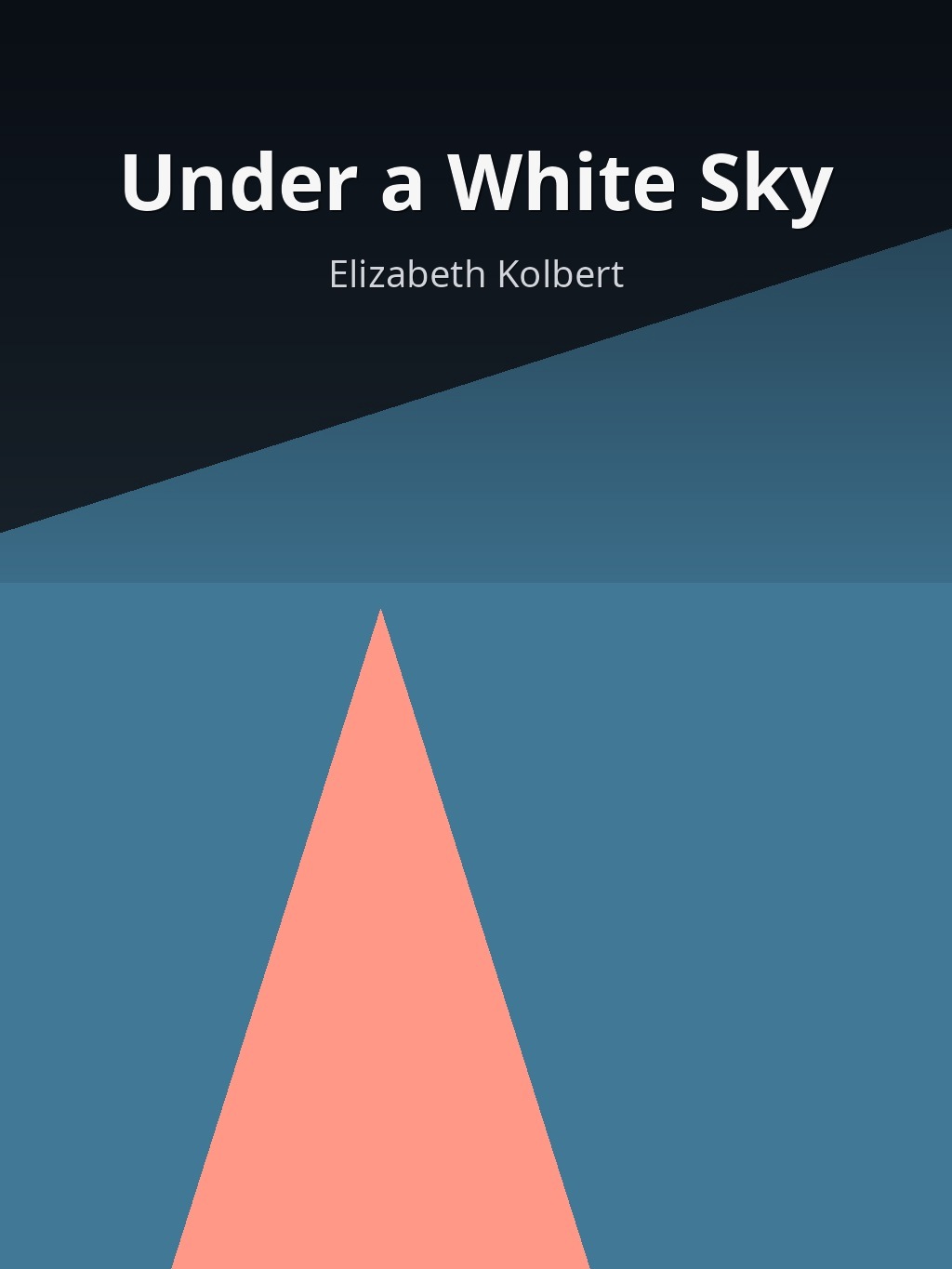 Under a White Sky by Elizabeth Kolbert book cover