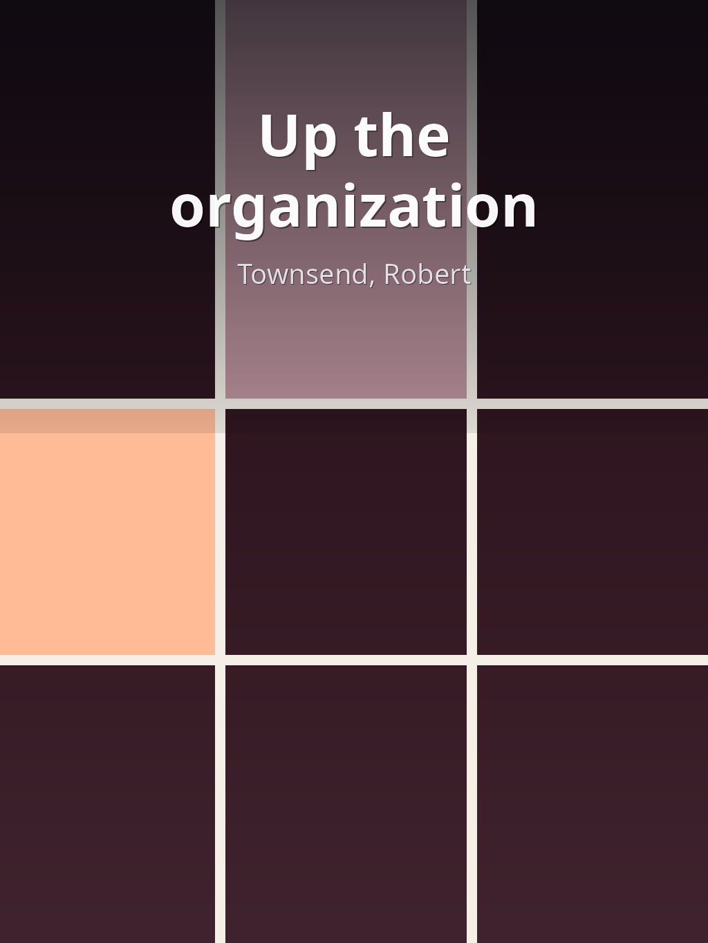 Up the organization by Townsend, Robert book cover