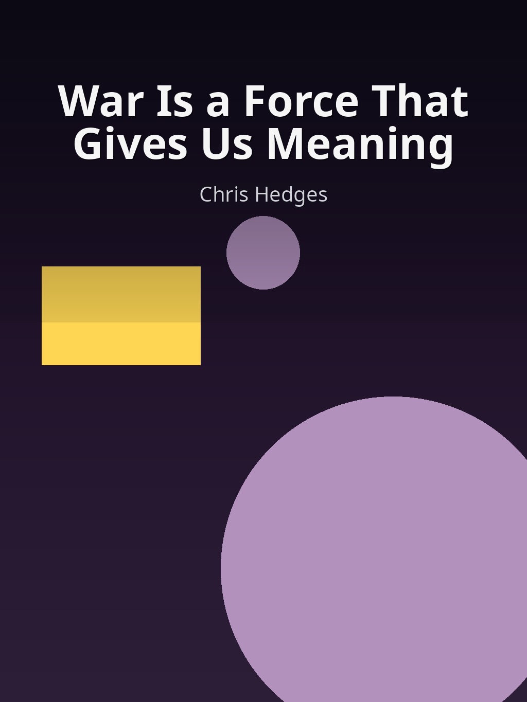 War Is a Force That Gives Us Meaning by Chris Hedges book cover