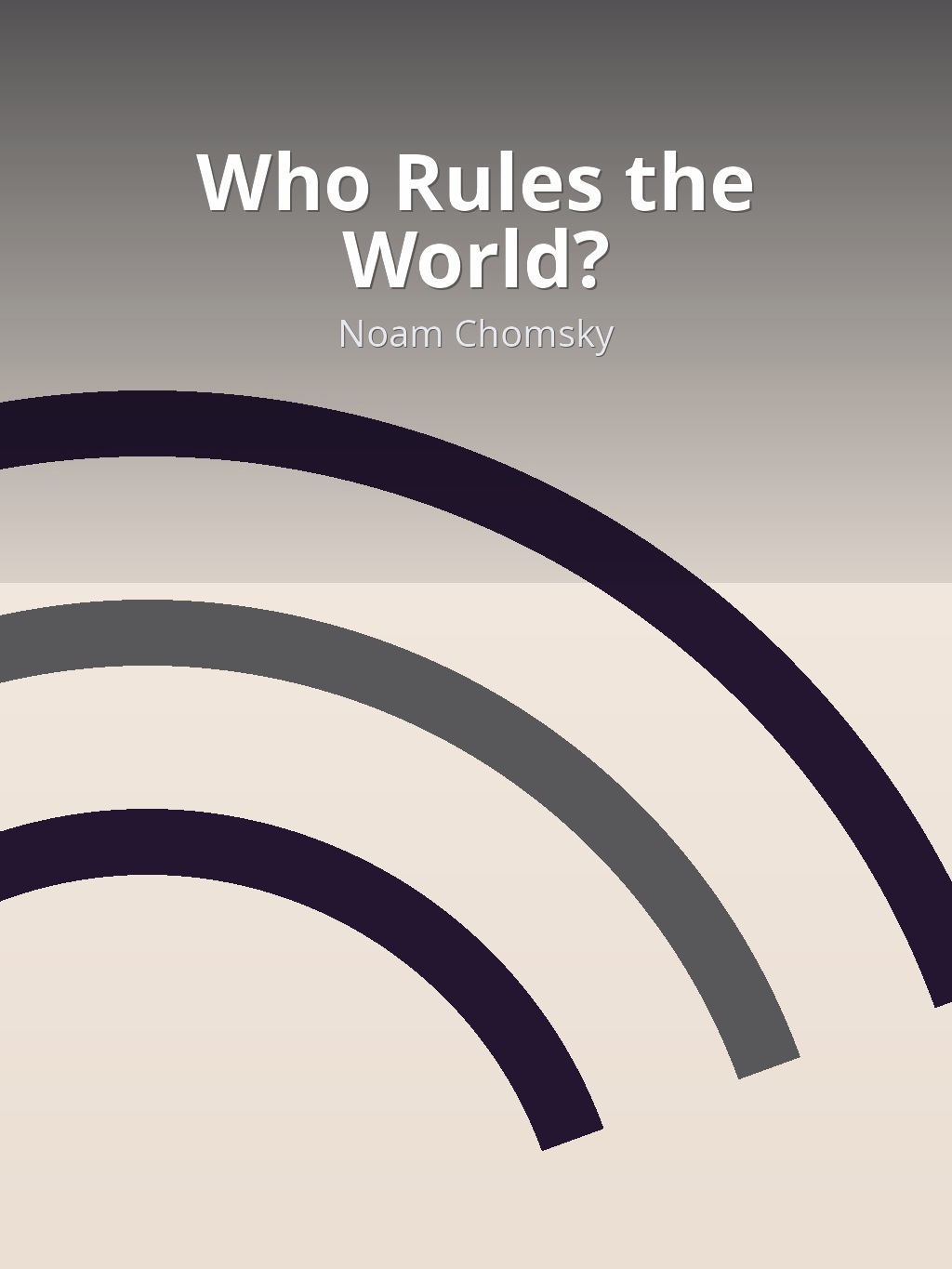 Who Rules the World? by Noam Chomsky book cover