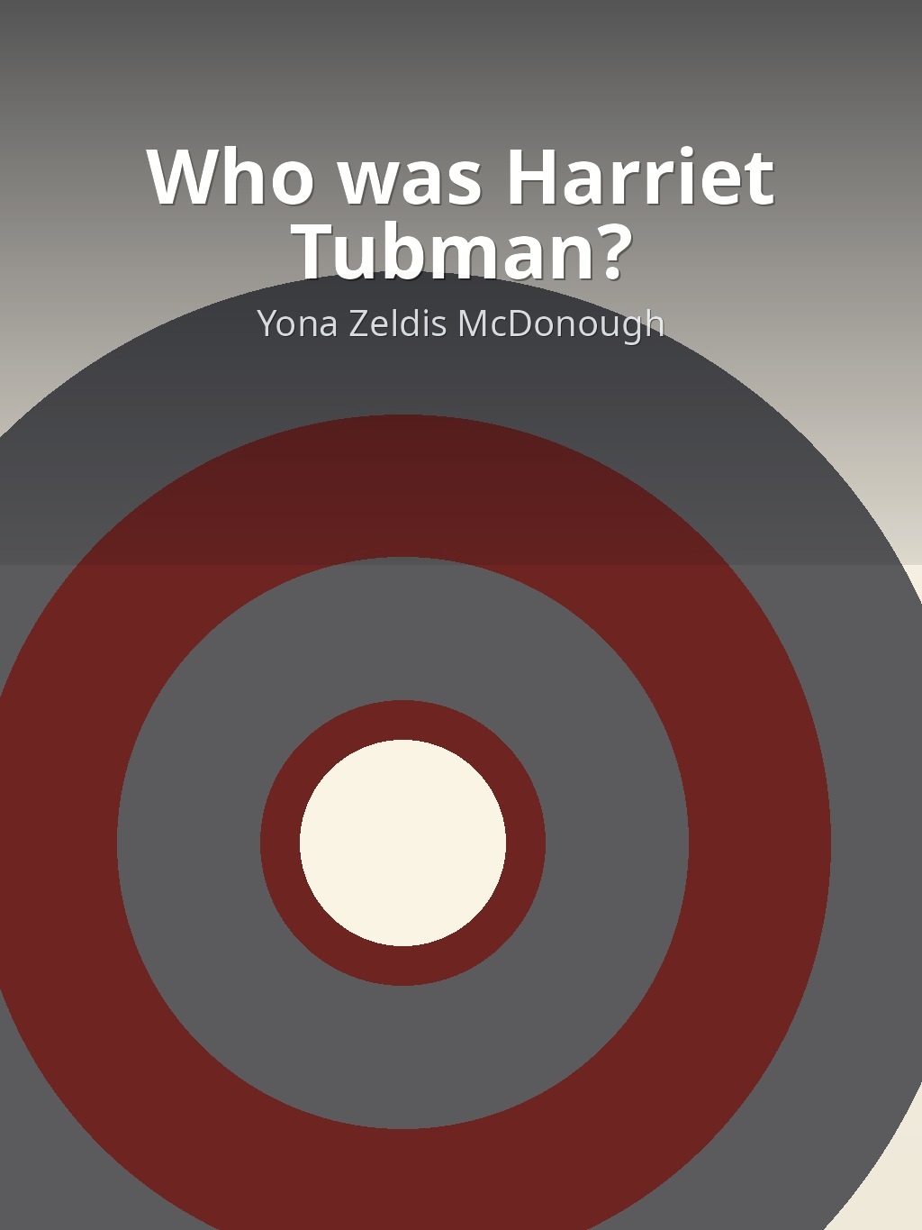 Who was Harriet Tubman? by Yona Zeldis McDonough book cover