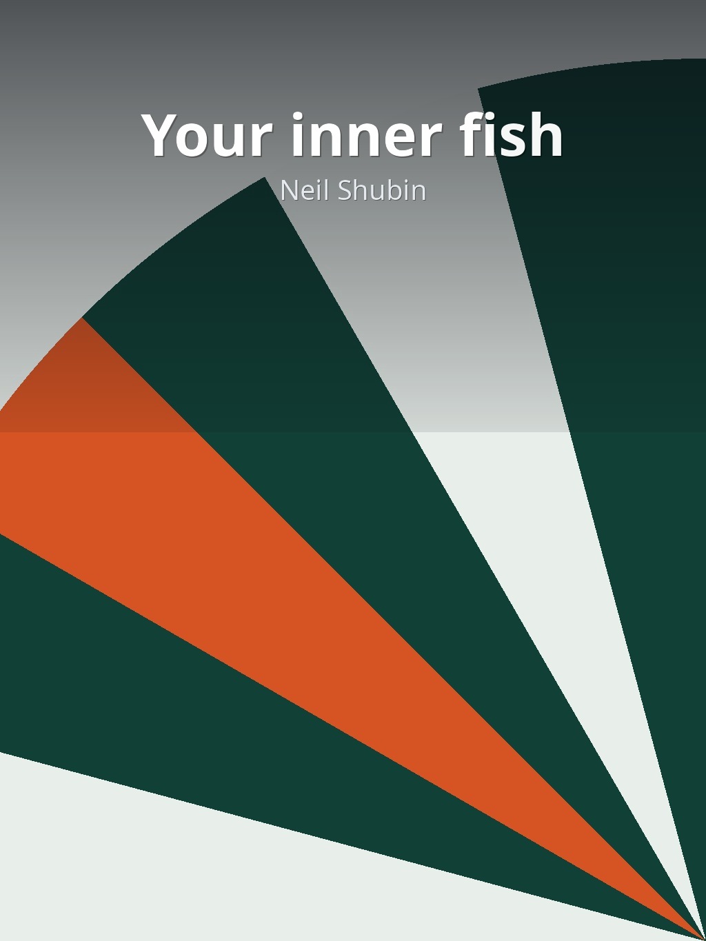 Your inner fish by Neil Shubin book cover