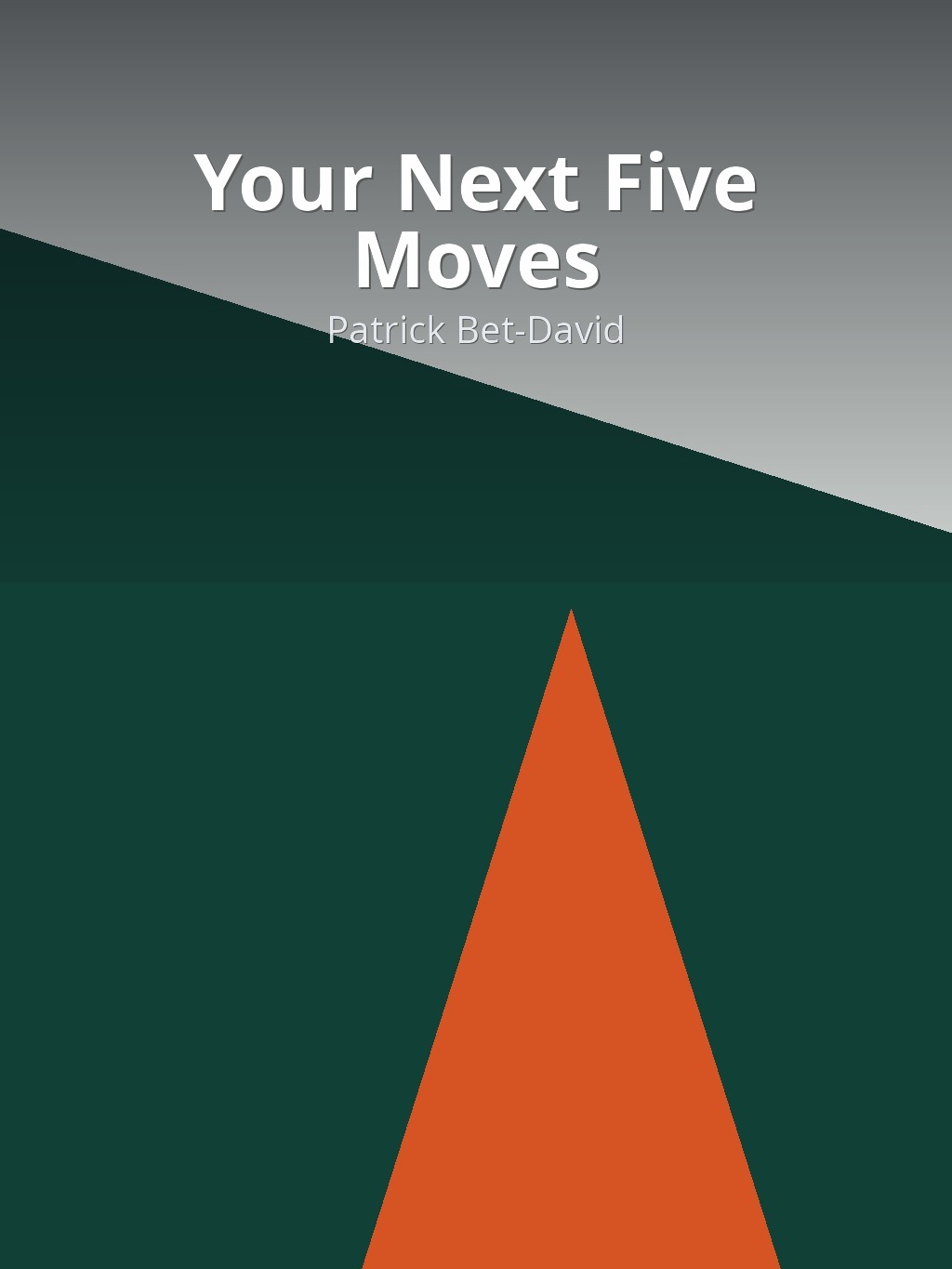 Your Next Five Moves by Patrick Bet-David book cover